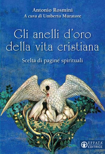 Gli anelli d'oro della vita cristiana. Scelta di pagine spirituali - Antonio Rosmini - Libro Effatà 2018, Il respiro dell'anima | Libraccio.it