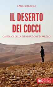 Il deserto dei cocci. Cattolici della generazione di mezzo