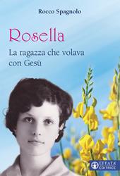 Rosella. La ragazza che volava con Gesù