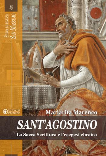 Sant'Agostino. La Sacra Scrittura e l'esegesi ebraica - Mariarita Marenco - Libro Effatà 2019, Studia Taurinensia. San Massimo | Libraccio.it