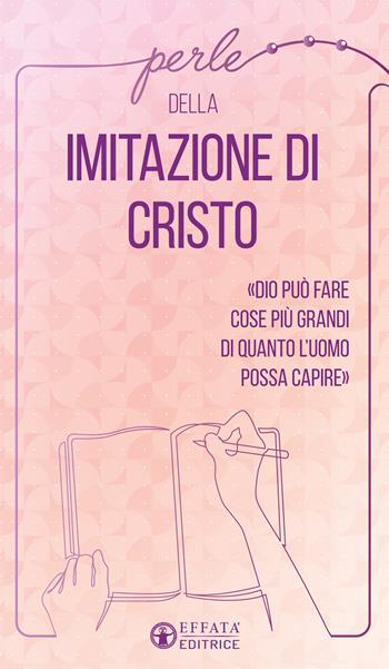 Perle della imitazione di Cristo  - Libro Effatà Editrice 2020, La collana di perle | Libraccio.it