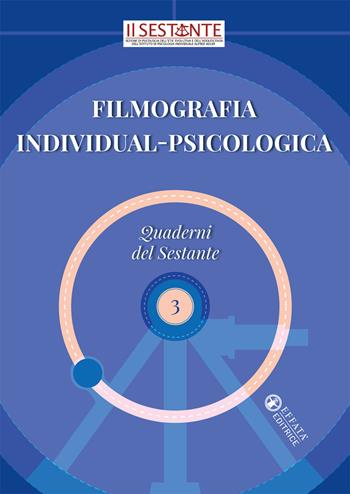 Filmografia individual-psicologica  - Libro Effatà 2020, Quaderni del Sestante | Libraccio.it