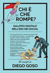 Chi è che rompe? Galateo digitale nell'era dei social. Ediz. illustrata