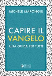 Capire il vangelo. Una guida per tutti