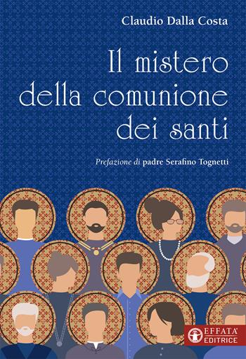 Il mistero della comunione dei santi - Claudio Dalla Costa - Libro Effatà Editrice 2021, Il respiro dell'anima | Libraccio.it