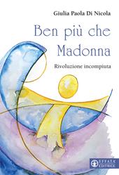 Ben più che Madonna. Rivoluzione incompiuta