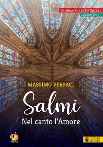 Salmi. Nel canto l'amore. Partiture Avvento Natale. Anno liturgico C - Massimo Versaci - Libro Effatà Editrice 2021, L' occhio dell'anima | Libraccio.it