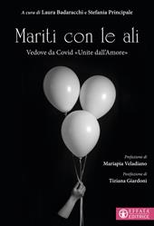 Mariti con le ali. Vedove da Covid «unite dall'amore»