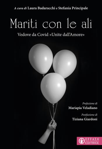 Mariti con le ali. Vedove da Covid «unite dall'amore»  - Libro Effatà 2021, Il respiro dell'anima | Libraccio.it