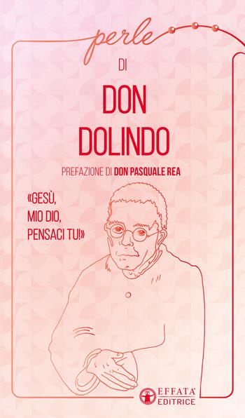 Perle di don Dolindo - Dolindo Ruotolo - Libro Effatà Editrice 2022, La collana di perle | Libraccio.it