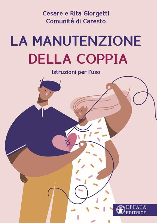 La manutenzione della coppia. Istruzioni per l'uso - Comunità di