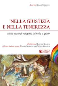Image of Nella giustizia e nella tenerezza. Storie sacre di religiose lesb...
