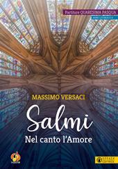 Salmi. Nel canto l'Amore. Partiture Quaresima Pasqua. Anno liturgico A