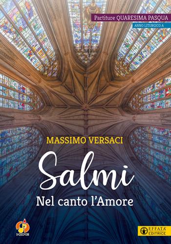 Salmi. Nel canto l'Amore. Partiture Quaresima Pasqua. Anno liturgico A - Massimo Versaci - Libro Effatà Editrice 2023, L' occhio dell'anima | Libraccio.it