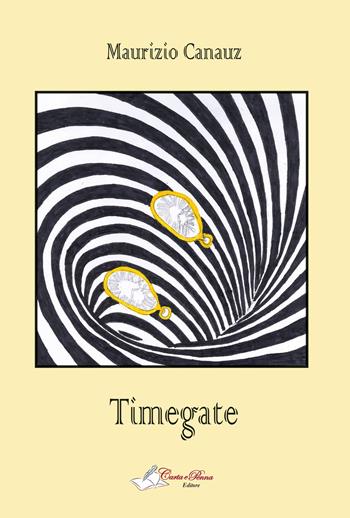Timegate - Maurizio Canauz - Libro Carta e Penna 2015, Il libro dei racconti | Libraccio.it