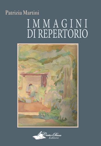 Immagini di repertorio - Patrizia Martini - Libro Carta e Penna 2015, Lo scrigno dei versi | Libraccio.it
