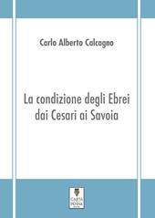 La condizione degli ebrei dai Cesari ai Savoia