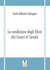 La condizione degli ebrei dai Cesari ai Savoia