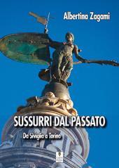 Sussurri dal passato. Da Siviglia a Torino