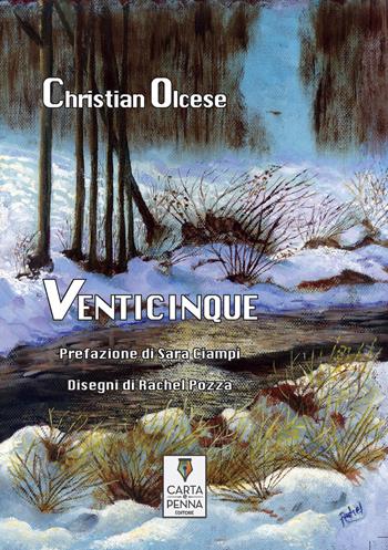 Venticinque - Christian Olcese - Libro Carta e Penna 2019, Il libro dei racconti | Libraccio.it