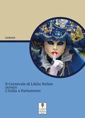Carnevale di Likilu Nefato. ovvero, l'Italia a Parlamento