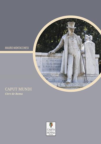 Caput Mundi - Mauro Montacchiesi - Libro Carta e Penna 2020, Lo scrigno dei versi | Libraccio.it