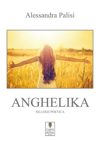 Anghelika - Alessandra Palisi - Libro Carta e Penna 2020 | Libraccio.it