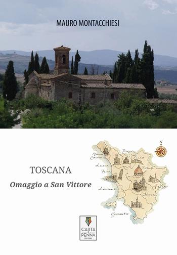 Toscana. Omaggio a San Vittore - Mauro Montacchiesi - Libro Carta e Penna 2020 | Libraccio.it