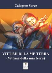 Vittimi di la me terra-Vittime della mia terra