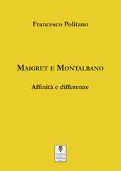 Maigret e Montalbano. Affinità e differenze
