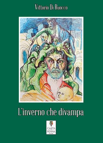 L' inverno che divampa - Vittorio Di Ruocco - Libro Carta e Penna 2022 | Libraccio.it