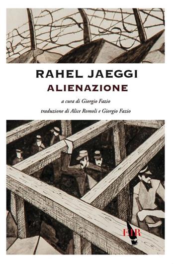 Alienazione. Attualità di un problema filosofico e sociale - Rahel Jaeggi - Libro Eir 2015, Navigazioni | Libraccio.it