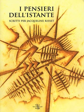 I pensieri dell'istante. Scritti per Jacqueline Risset  - Libro Eir 2012 | Libraccio.it