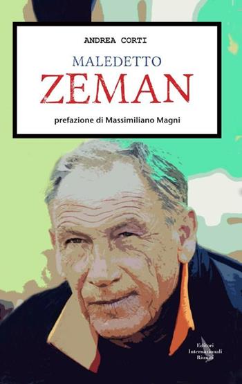 Maledetto Zeman - Andrea Corti - Libro Eir 2012 | Libraccio.it