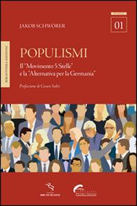 Populismi. Il «Movimento 5 Stelle» e la «Alternativa per la Germania» - Jakob Schwörer - Libro Bibliotheka Edizioni 2016, Bussole | Libraccio.it