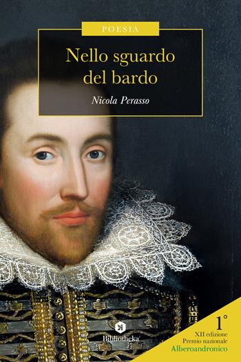 Nello sguardo del bardo - Nicola Perasso - Libro Bibliotheka Edizioni 2019, Formiche | Libraccio.it