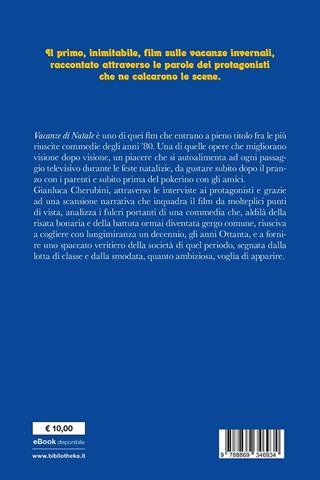 E anche questo Natale... Interviste a Enrico Vanzina, Christian De Sica, Jerry Calà e a tanti altri personaggi di uno tra i maggiori cult degli anni '80 - Gianluca Cherubini - Libro Bibliotheka Edizioni 2020, Pop | Libraccio.it