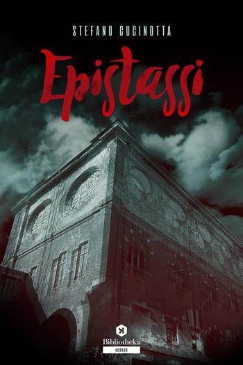 Epistassi - Stefano Cucinotta - Libro Bibliotheka Edizioni 2021, Open | Libraccio.it