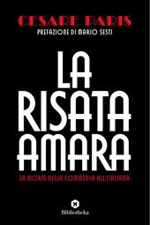 La risata amara. La morte della commedia all'italiana