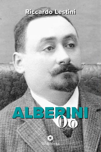 Alberini '00 - Riccardo Lestini - Libro Bibliotheka Edizioni 2022, Pop | Libraccio.it