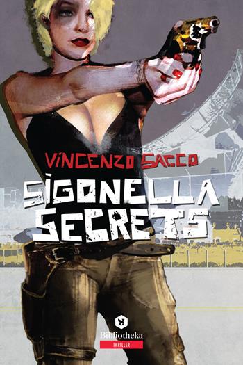 Sigonella secrets - Vincenzo Sacco - Libro Bibliotheka Edizioni 2022, Open | Libraccio.it