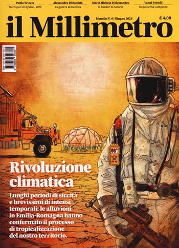 Il millimetro (2023). Vol. 9: Rivoluzione climatica  - Libro Bibliotheka Edizioni 2023 | Libraccio.it