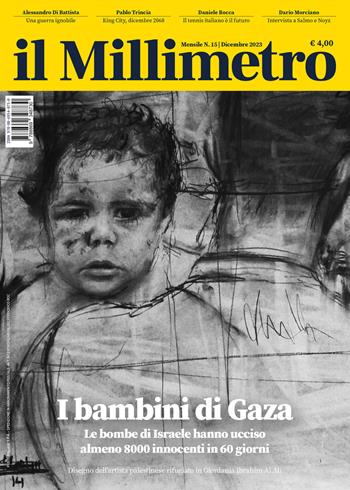 Il millimetro (2023). Vol. 15: I bambini di Gaza  - Libro Bibliotheka Edizioni 2023 | Libraccio.it
