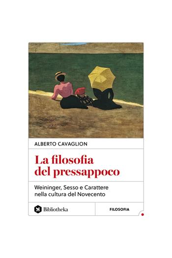 La filosofia del pressappoco. Weininger, «Sesso e carattere» nella cultura del Novecento - Alberto Cavaglion - Libro Bibliotheka Edizioni 2025, Reti | Libraccio.it