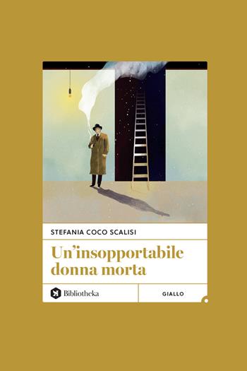 Un'insopportabile donna morta - Stefania Coco Scalisi - Libro Bibliotheka Edizioni 2024, Open | Libraccio.it