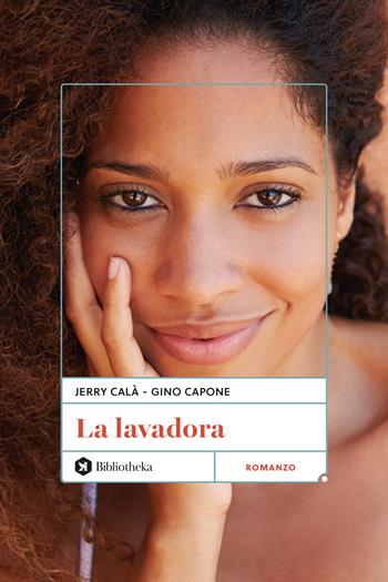 La lavadora. Nuova ediz. - Jerry Calà, Gino Capone - Libro Bibliotheka Edizioni 2024, Pop | Libraccio.it