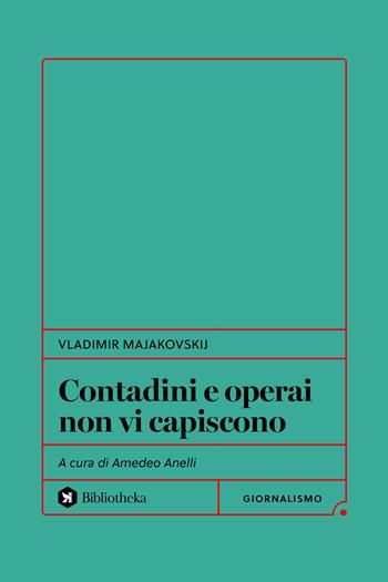 Contadini e operai non vi capiscono - Vladimir Majakovskij - Libro Bibliotheka Edizioni 2025, Formiche | Libraccio.it