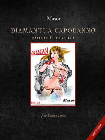 Diamanti a Capodanno. Fumetti erotici - Masor - Libro Eroscultura.com 2020 | Libraccio.it