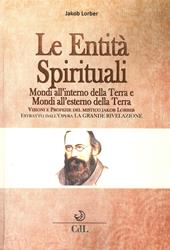 Le entità spirituali. Mondi all'esterno della Terra. Estratto dall'opera «La grande rivelazione»