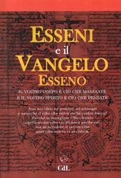 Esseni e il vangelo esseno. Il vostro corpo è ciò che mangiate e il vostro spirito è ciò che pensate